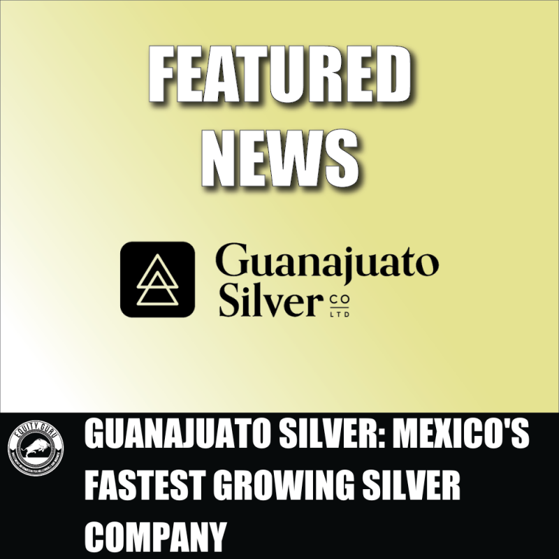 Guanajuato Silver (GSVR.V): Mexico’s fastest growing silver company