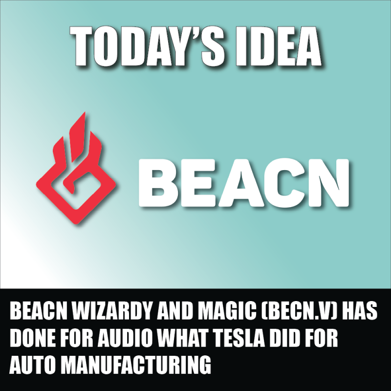 Beacn Wizardy and Magic (BECN.V) has done for audio what Tesla did for auto manufacturing