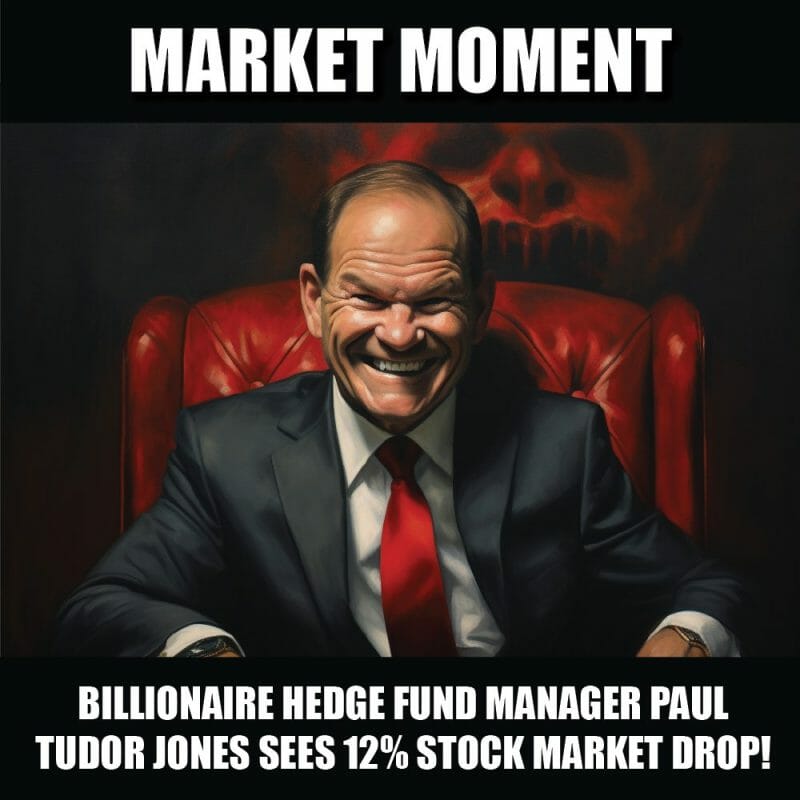 Billionaire hedge fund manager Paul Tudor Jones sees 12% stock market drop!