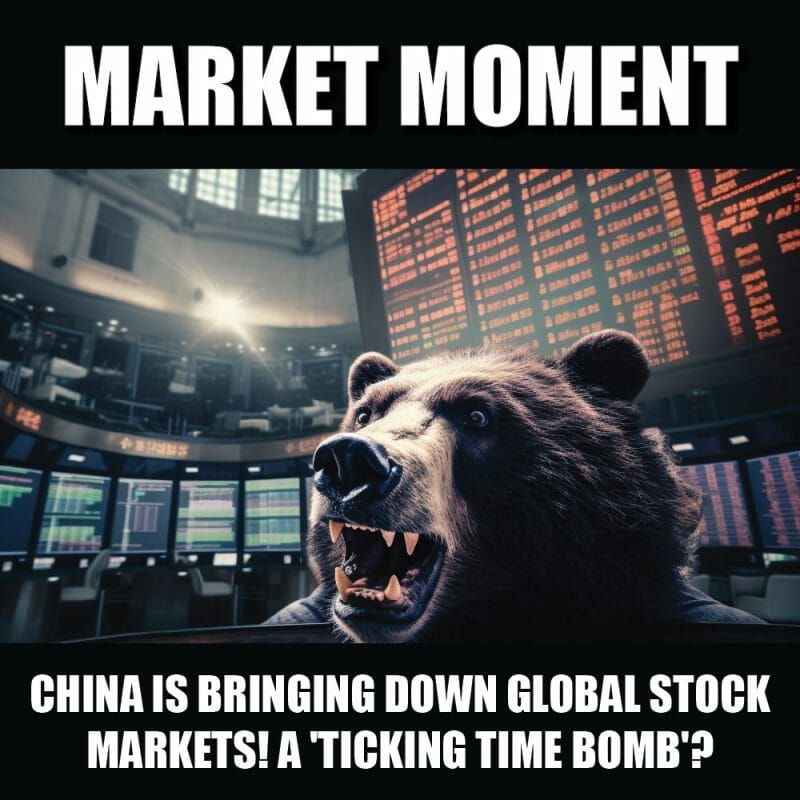 China is bringing down global stock markets! A ‘ticking time bomb’?