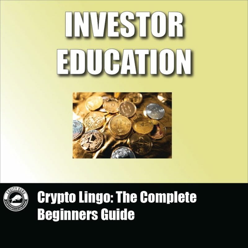 Crypto Lingo: The Complete Beginners Guide