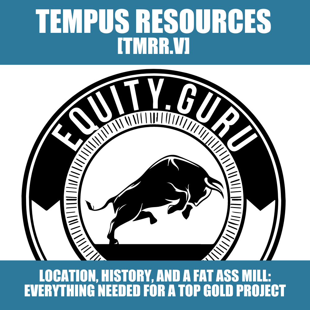 Tempus Resources has all the pieces needed to put together a top flight gold project