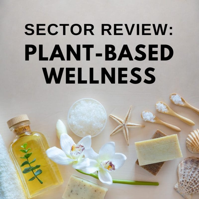 You Are What You Eat? A Plant-Based Perspective (Sector Review)