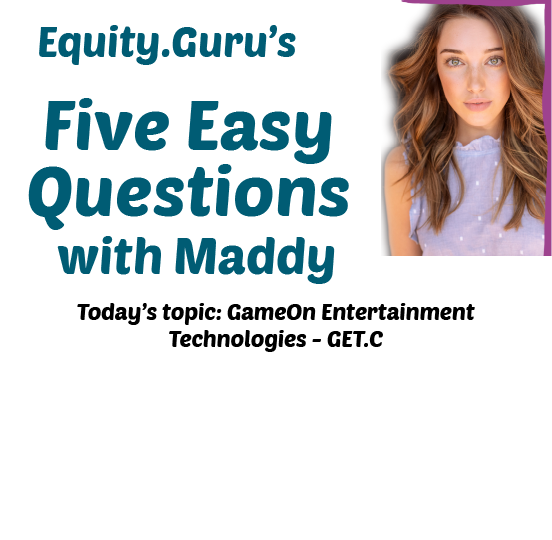 GameOn Entertainment Technologies (GET.C) – Five Easy Questions with Maddy