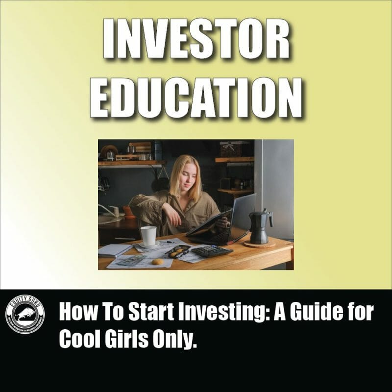 How To Start Investing: A Guide for Cool Girls Only.