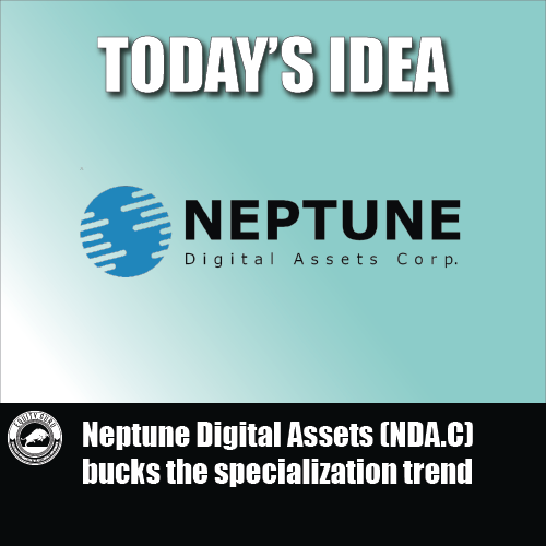 Neptune Digital Assets (NDA.C) bucks the specialization trend