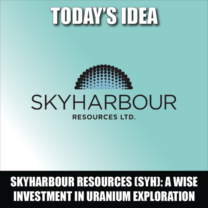 Skyharbour Resources (SYH): A Wise Investment in Uranium Exploration and Project Generation