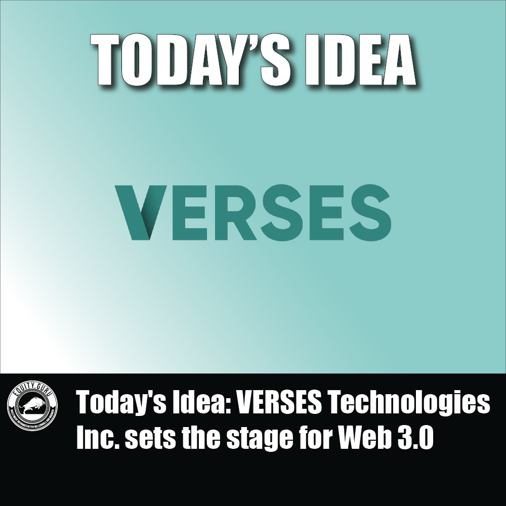 Today’s Idea: VERSES Technologies Inc. sets the stage for Web 3.0