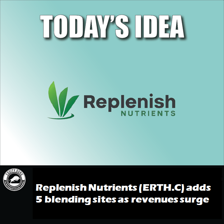 Replenish Nutrients (ERTH.C) adds 5 blending sites as revenues surge