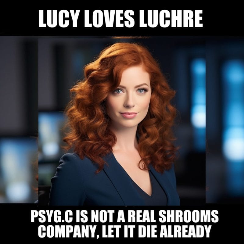 Lucy Loves Luchre: Psyence Group (PSYG.C) was always just a shroom chaser