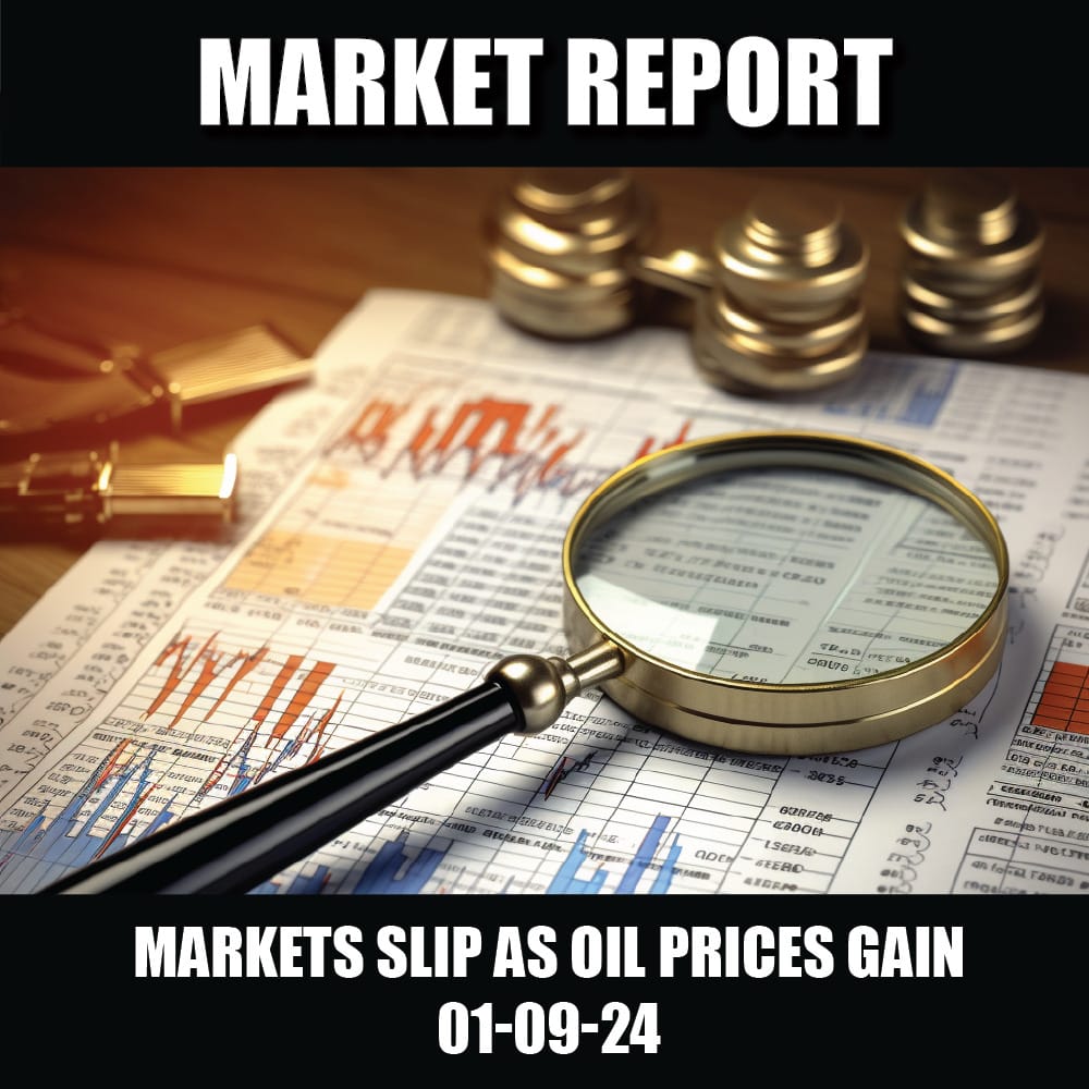 Markets slip as oil prices gain 01-09-24