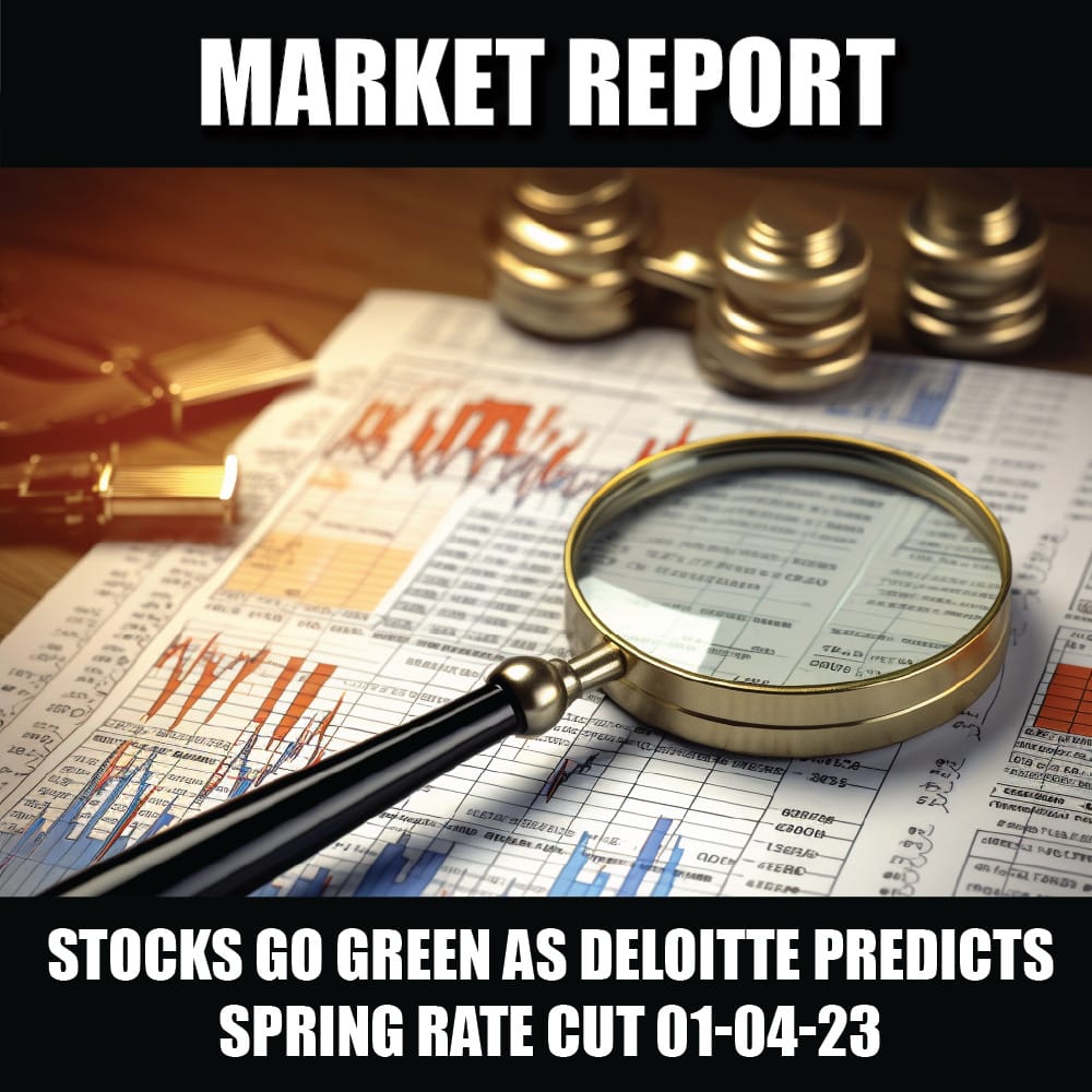 Stocks go green as Deloitte predicts spring rate cut 01-04-23