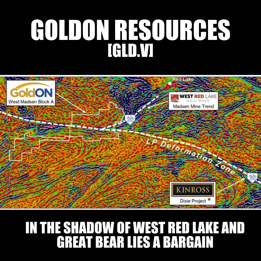 GoldON Resources (GLD.V) is a low downside, crazy upside play on the back of Great Bear and West Red Lake